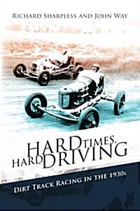 Hard Times, Hard Driving (Paperback)