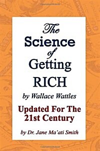 The Science of Getting Rich: Updated for the 21st Century by Dr. Jane Maati Smith (Paperback)