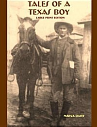 Tales of a Texas Boy (Paperback, Large Print)