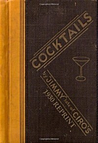 Cocktails by Jimmy Late of Ciros 1930 Reprint (Paperback)