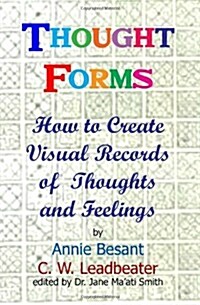 Thought Forms: How to Create Visual Records of Thoughts and Feelings (Paperback)