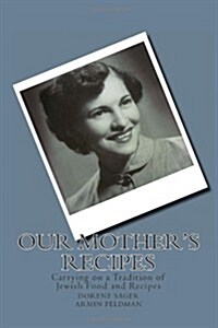 Our Mothers Recipes: Carrying on a Jewish Tradition (Paperback)