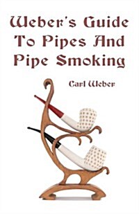 Webers Guide to Pipes and Pipe Smoking (Paperback)
