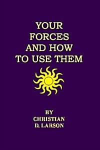 Your Forces and How to Use Them (Paperback)