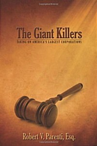 The Giant Killers: Taking on Americas Largest Corporations (Paperback)