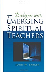 Dialogues with Emerging Spiritual Teachers (Paperback)