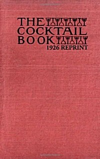 The Cocktail Book 1926 Reprint: A Sideboard Manual for Gentlemen (Paperback)