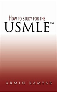 How to Study for the USMLE (Paperback)