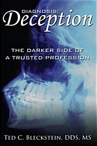 Diagnosis: Deception: The Darker Side of a Trusted Profession (Paperback)