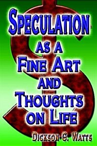 Speculation As A Fine Art And Thoughts On Life (Paperback)