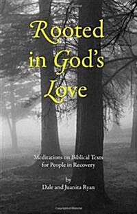 Rooted In Gods Love: Meditations On Biblical Texts (Paperback)