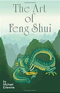 The Art of Feng Shui: Interior and Exterior Space (Paperback)
