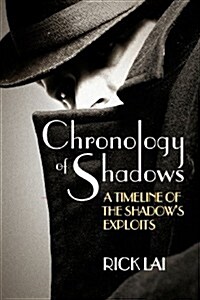 Chronology of Shadows: A Timeline of the Shadows Exploits (Paperback)