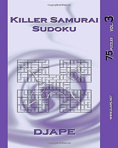 Killer Samurai Sudoku Vol. 3: 75 Puzzles (Paperback)