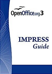 Open Office .Org 3 Impress Guide: Openoffice.Org 3.0, 276 Pages (Paperback)