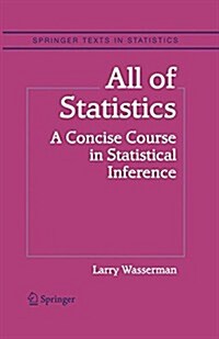 All of Statistics: A Concise Course in Statistical Inference (Paperback, 2004)
