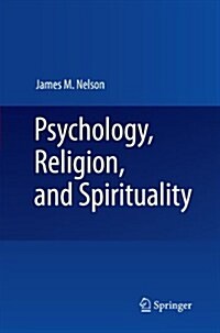 Psychology, Religion, and Spirituality (Paperback)