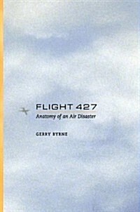 Flight 427: Anatomy of an Air Disaster (Paperback)