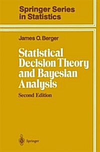 Statistical Decision Theory and Bayesian Analysis (Paperback, 2)