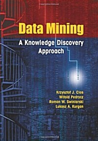 Data Mining: A Knowledge Discovery Approach (Paperback)