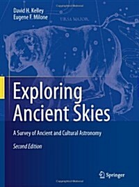 Exploring Ancient Skies: A Survey of Ancient and Cultural Astronomy (Paperback, 2)