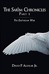 The Sarim Chronicles: Part 1: The Empyrean War (Paperback)