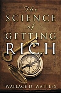 The Science of Getting Rich: The Original Guide to Manifesting Wealth Through the Secret Law of Attraction (Paperback)