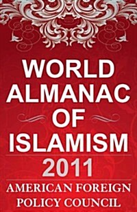 The World Almanac of Islamism: 2011 (Hardcover, 2011)