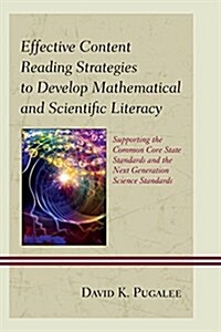 Effective Content Reading Strategies to Develop Mathematical and Scientific Literacy: Supporting the Common Core State Standards and the Next Generati (Hardcover)