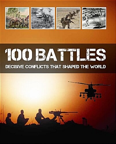 100 Battles That Shaped the World (Paperback)
