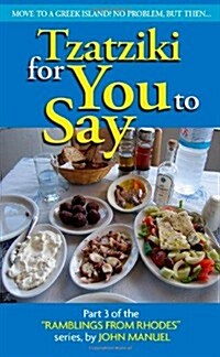 Tzatziki For You To Say (Paperback)