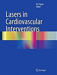 Lasers in Cardiovascular Interventions (Hardcover, 1st ed. 2016)