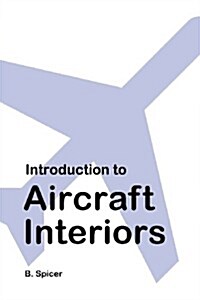 Introduction to Aircraft Interiors (Paperback)