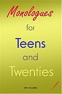 Monologues for Teens and Twenties: Second Edition (Paperback)