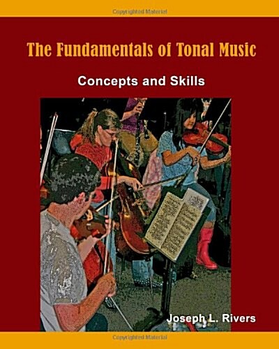 The Fundamentals of Tonal Music: Concepts and Skills (Paperback)