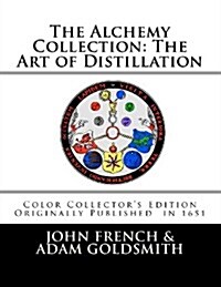 The Alchemy Collection: The Art of Distillation by John French (Paperback)
