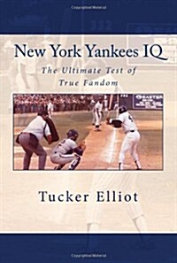 New York Yankees IQ: The Ultimate Test of True Fandom (Paperback)