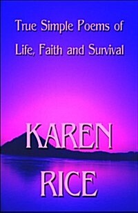 True Simple Poems of Life, Faith and Survival (Paperback)