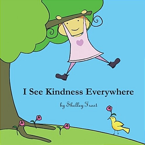 I See Kindness Everywhere (Paperback)