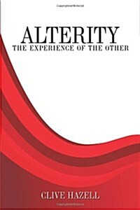 Alterity: The Experience of the Other (Paperback)