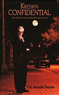 Kreskin Confidential: The Worlds Greatest Mentalist Speaks Out (Paperback)