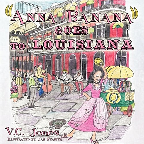 Anna Banana Goes to Louisiana (Paperback)