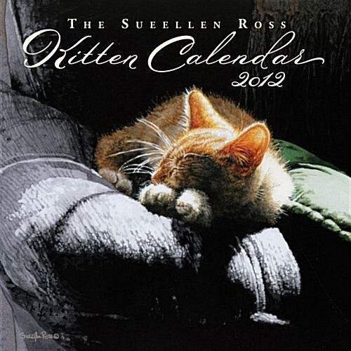 The Sueellen Ross Kitten Calendar: 2012 Mini Wall Calendar (Calendar, Min Wal)