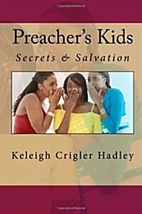 Preachers Kids: Secrets & Salvation (Paperback)