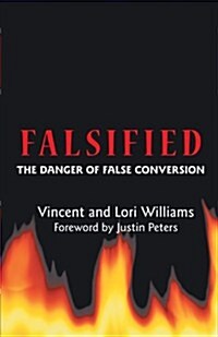 Falsified: The Danger of False Conversion (Paperback)