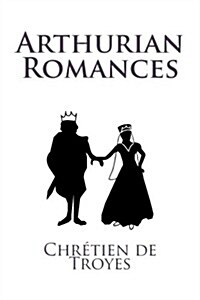 Arthurian Romances (Paperback)