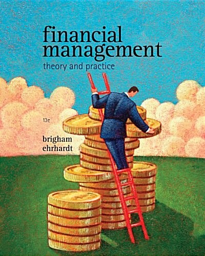 Financial Management: Theory and Practice (Book Only) (Hardcover, 13th)