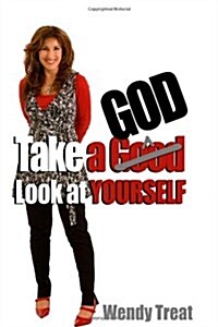 Take a God Look at Yourself (Paperback)