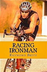Racing Ironman: From Debut to Kona and Beyond (Paperback)