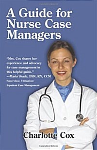 A Guide for Nurse Case Managers (Paperback)